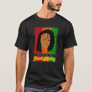T-shirt Les sisterlocks sont les selles du mois de l'histo