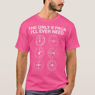T-shirt Les Six Pack Iamp39ll N'Ont Jamais Besoin De Pilot