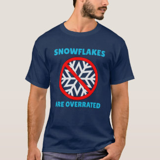 T-shirt Les Snowflakes Sont Surévalués Les Sucres D'Hiver