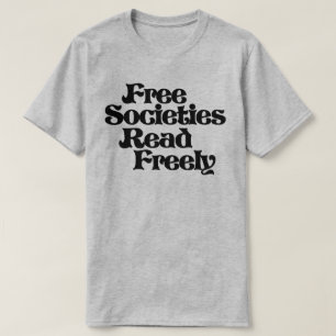 T-shirt Les sociétés libres lisent librement