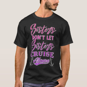 T-shirt Les soeurs ne laissent pas les soeurs croiser seul