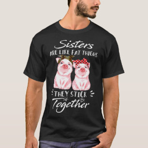 T-shirt Les Soeurs Sont Comme Des Cuisses Grasses Qu'Ils C