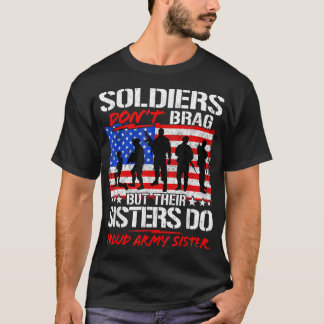T-shirt Les soldats ne freinent pas leurs soeurs font la f