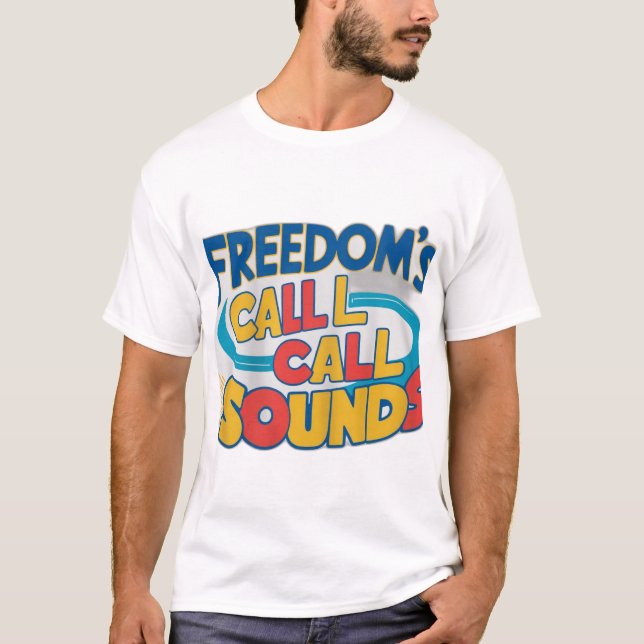 T-shirt Les sons de l'appel de la liberté (Devant)