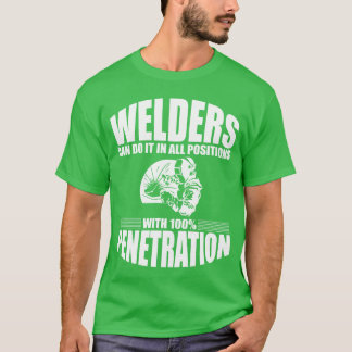 T-shirt Les soudeurs peuvent le faire dans toutes les posi