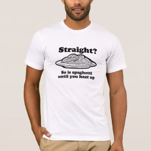 T-shirt Les spaghetti sont droits jusqu'à ce que vous les