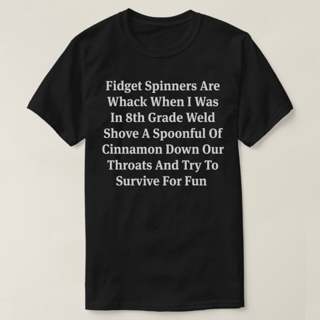 T-shirt Les Spinners De Fidget Sont Des Whats Quand J'Étai (Design devant)