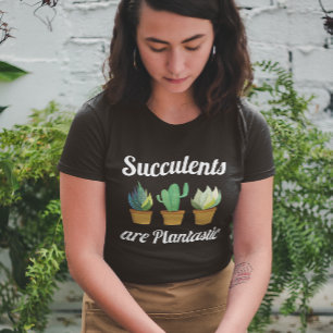 T-shirt Les Succulents Sont Plantastiques