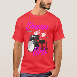 T-shirt Les tambours sont pour les filles Cadeau drôle de