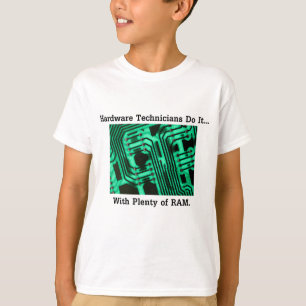 T-shirt Les techniciens de matériel informatique le font..