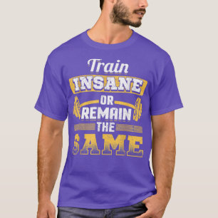 T-shirt Les Tee - shirts De L'Exercice S'Entraînent Dingue
