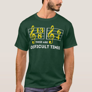 T-shirt Les Temps Difficiles Les Cadeaux De Musique