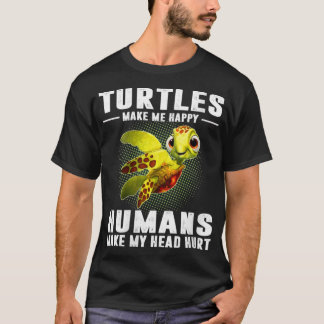 T-shirt Les Tortues Femmes Me Rendent Heureux Les Humains 