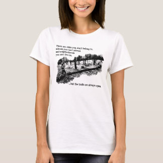 T-shirt Les traînées ouvrent toujours les femmes