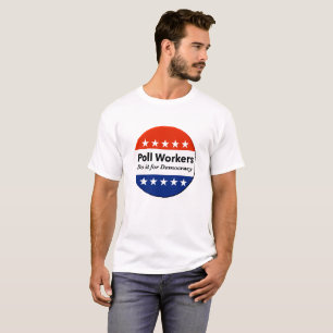 T-shirt Les Travailleurs Du Sondage Le Font Pour La Démocr