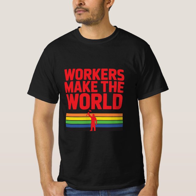 T-shirt « Les travailleurs font tourner le monde » (Devant)