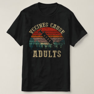 T-shirt Les vaccins causent les adultes