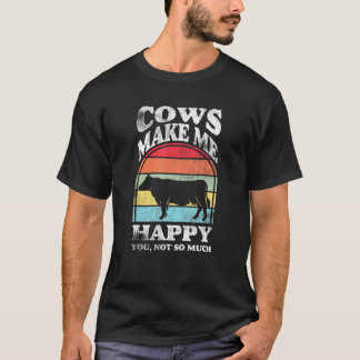 T-shirt Les vaches me rendent heureux, vous pas tant Éleva