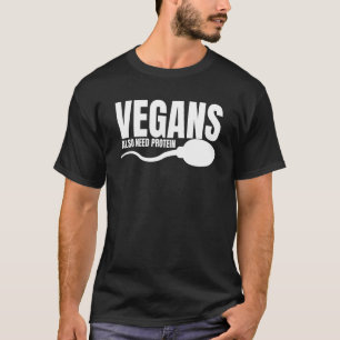 T-shirt Les végans ont également besoin de protéines pour