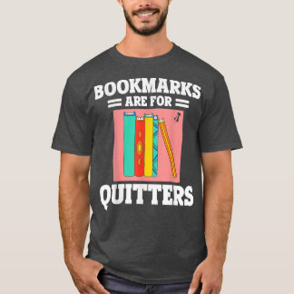 T-shirt Les vers de livres Signets sont pour Quitters Book