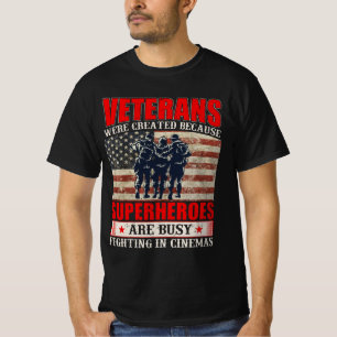 T-shirt Les vétérans parce que les super-héros sont occupé
