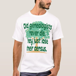 T-shirt Les vieux généalogistes ne meurent jamais