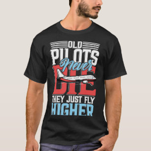 T-shirt Les vieux pilotes ne meurent jamais ils volent