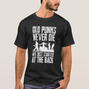 T-shirt Les Vieux Punks Ne Meurent Jamais On Se Trouve Jus