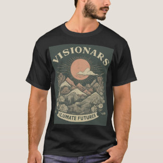 T-shirt Les visionnaires éclairent l'avenir
