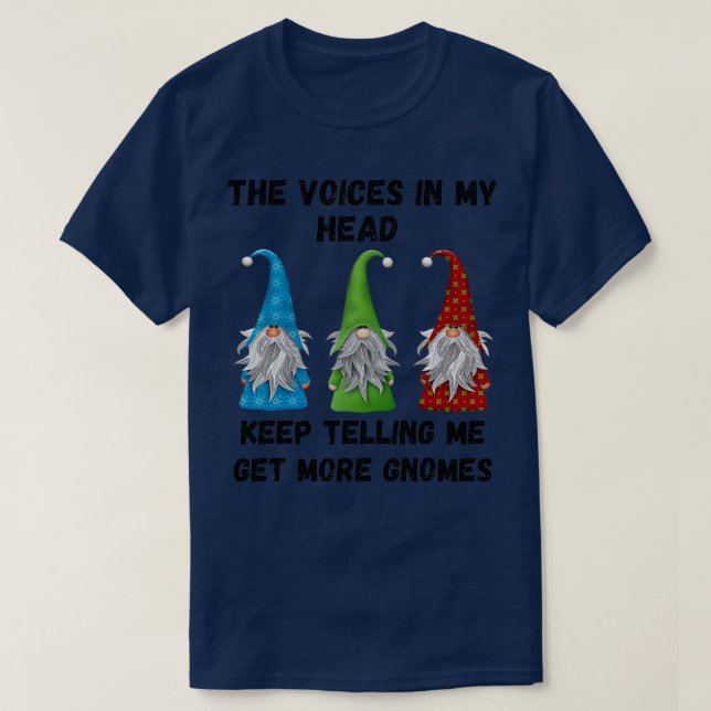 T-shirt Les Voix Dans Ma Tête Continuent À Me Dire Obtenir (Design devant)
