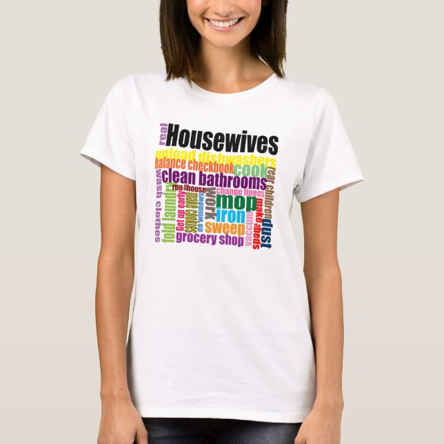 T-shirt Les vraies femmes au foyer "" piquent (Devant)