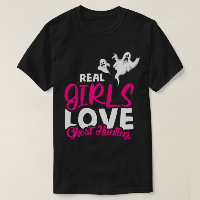 T-shirt Les vraies filles aiment la chasse fantôme design  (Design devant)