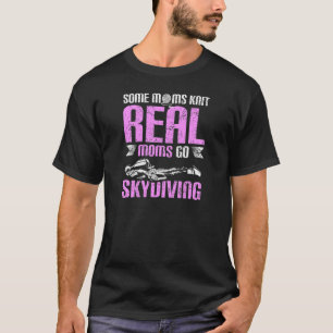 T-shirt Les vraies mères vont skydiving