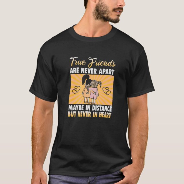 T-shirt Les vrais amis ne sont jamais séparés peut-être à  (Devant)