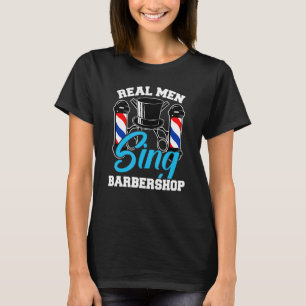 T-shirt Les vrais hommes chantent la musique barbershop en