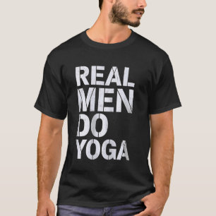 T-shirt Les vrais hommes font de l'exercice de yoga de méd