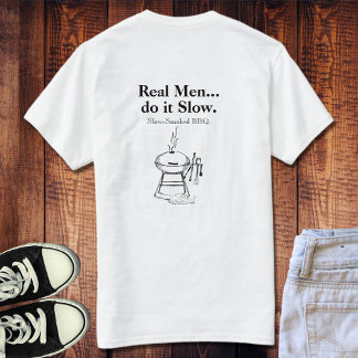 T-shirt Les vrais hommes le font Lentement BBQ