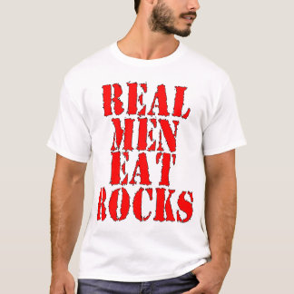 T-shirt Les vrais hommes mangent des roches