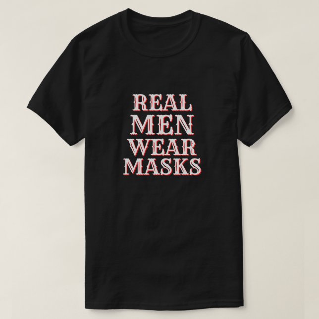 T-shirt Les vrais hommes portent des masques (Design devant)