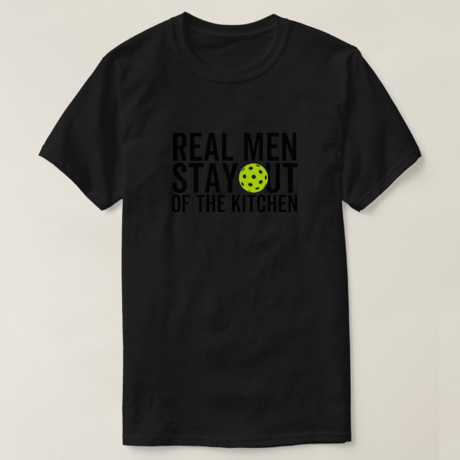 T-shirt Les Vrais Hommes Restent Hors De La Cuisine 23 (Design devant)