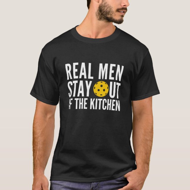 T-shirt Les Vrais Hommes Restent Hors De La Cuisine Drôle  (Devant)