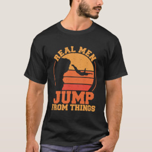 T-shirt Les vrais hommes sauter des choses Cliff Sauter Pu