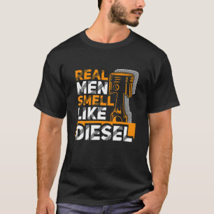 T-shirt Les vrais Hommes Sentent Comme Diesel Funny Trucke