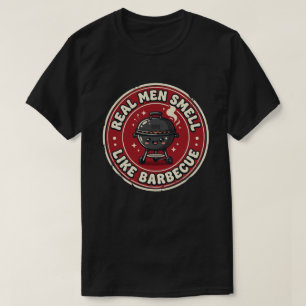 T-shirt Les vrais hommes sentent la fumée et les barbecues