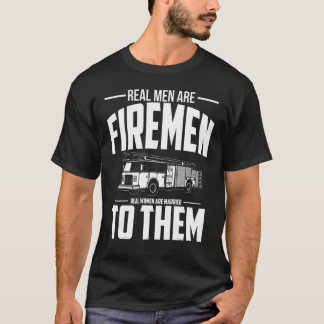 T-shirt Les vrais hommes sont des pompiers mariés à eux ma