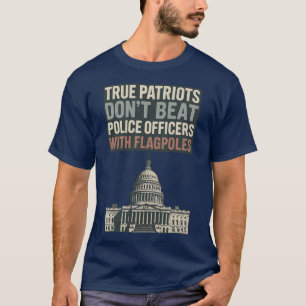 T-shirt Les vrais patriotes ne battent pas les policiers