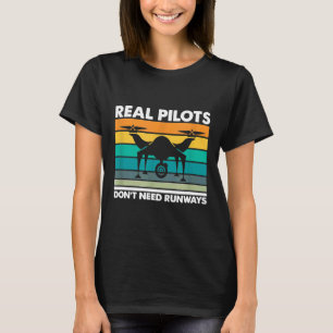 T-shirt Les vrais pilotes de drones n'ont pas besoin de pi