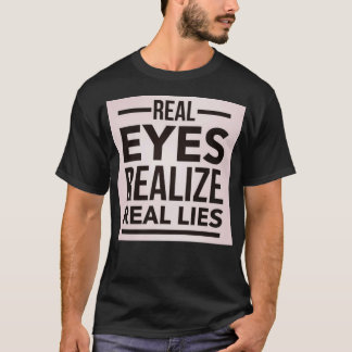 T-shirt Les yeux réels réalisent de vrais mensonges — Chem