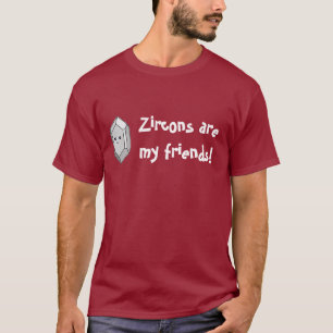 T-shirt Les Zircons Sont Mes Amis !