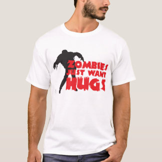 T-shirt Les zombies juste want hugs !